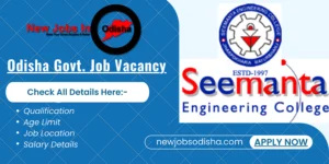 Seemanta Engineering College Recruitment 2023